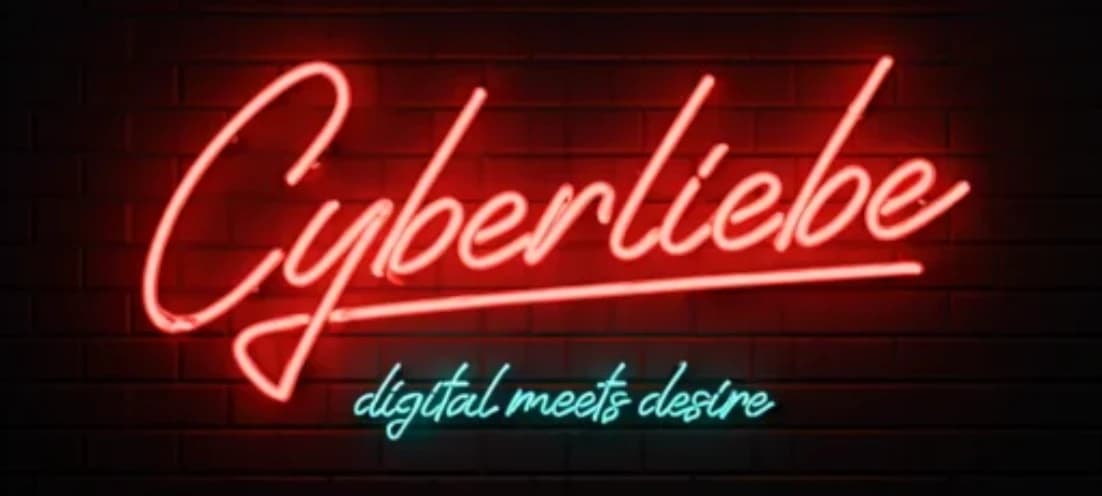 Cyberliebe - Digital Meets Desire
